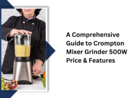 A Comprehensive Guide to Crompton Mixer Grinder 500W Price & Features