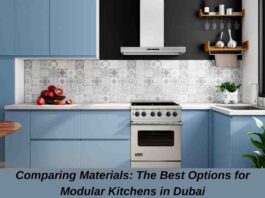 Comparing Materials: The Best Options for Modular Kitchens in Dubai