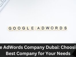 Google AdWords Company Dubai: Choosing the Best Company for Your Needs