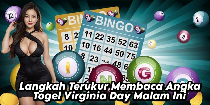 Langkah Terukur Membaca Angka Togel Virginia Day Malam Ini