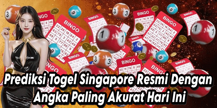 Prediksi Togel Singapore Resmi Dengan Angka Paling Akurat Hari Ini