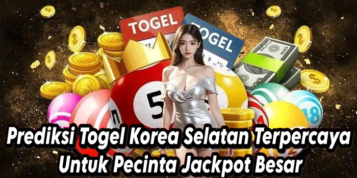 Prediksi Togel Korea Selatan Terpercaya Untuk Pecinta Jackpot Besar