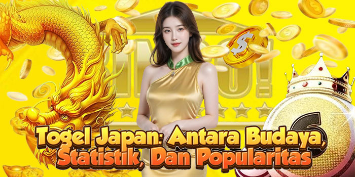 Togel Japan: Antara Budaya, Statistik, Dan Popularitas